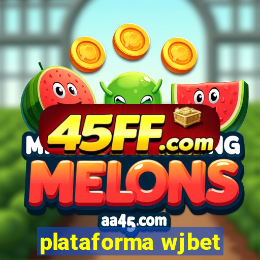 plataforma wjbet